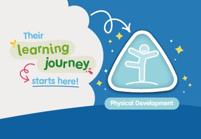 
Their learning journey starts here with Physical Development Toys
